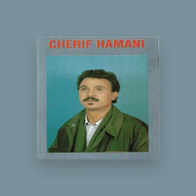 Listen to Cherif Hamani, watch music videos, read bio, see tour dates & more!