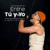 Entre Tú y Yo - Single