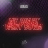 My Heart Went Boom - Single