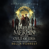 Harley Merlin and the Cult of Eris - Bella Forrest