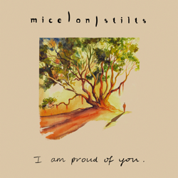 I Am Proud of You - Mice On Stilts Cover Art