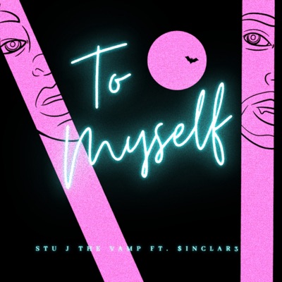 To Myself (feat. $inclar3) - Single