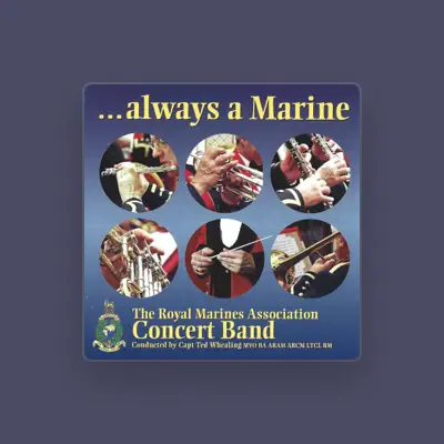 Listen to The Royal Marines Association Concert Band, watch music videos, read bio, see tour dates & more!