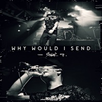 Why Would I Send - Single - Shogun