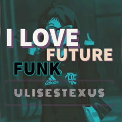 I Love Future Funk - Single