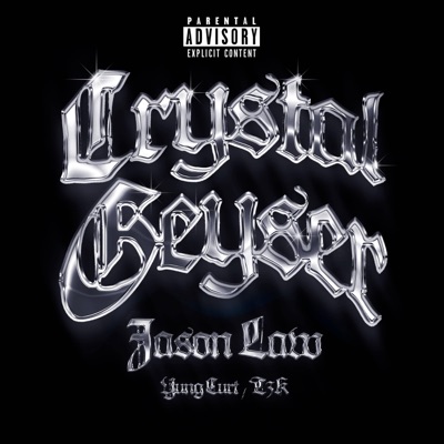 CRYSTAL GEYSER (feat. YUNG CURT & T3K) - Single