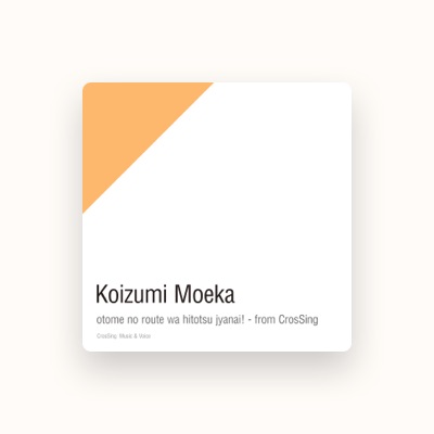 Listen to Koizumi Moeka, watch music videos, read bio, see tour dates & more!