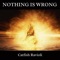 Nothing Is Wrong - Catfish Ravioli lyrics