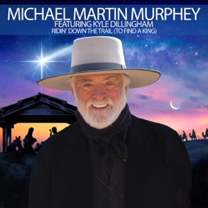 Michael Martin Murphey - Ridin' Down the Trail (To Find a King) (feat. Kyle Dillingham) - 排舞 编舞者