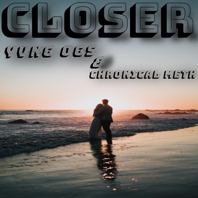 Closer (feat. Yvng Ogs) - Single