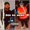 DEN BO WOWO pt1 (feat. Robaloo Frans) - Single