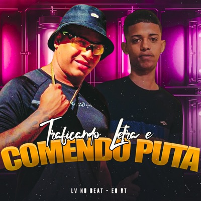 Traficando Letra e Comendo Puta - Single
