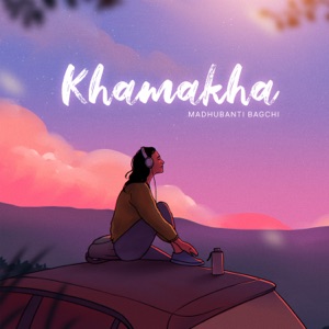 Khamakha (feat. Amritanshu Dutta)