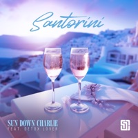 Santorini (feat. Detox Lover) - Single - Sun Down Charlie