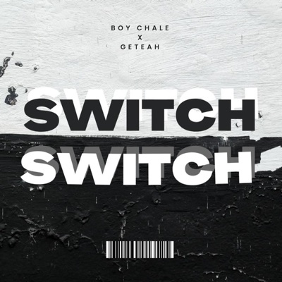Switch (feat. Geteah) - Single