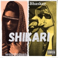 Shikari (feat. Bhaskar) - Single - weirdoman