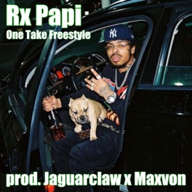 One Take Freestyle (feat. Rx Papi & Maxvon) JaguarClaw