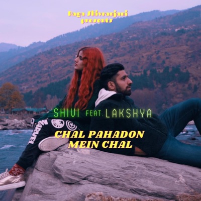 Chal Pahadon Mein Chal (feat. Lakshya) - Single