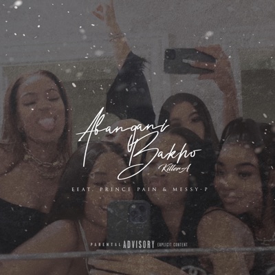 Abangani Bakho (feat. Prince Pain & Messy-P) - Single