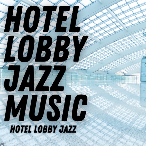 Hotel Lobby Jazz