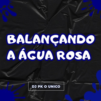 DJ PK O Único - BALANÇANDO A ÁGUA ROSA EM CIMA DA XT-ZERA (feat. HG Dancy)