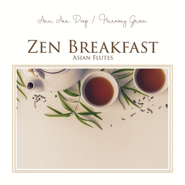 Zen Breakfast: Asian Flutes, Zen Feng Shui Yoga