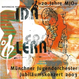Jubiläumskonzert - 20 Jahre Münchner Jugendorchester (Live)