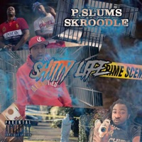 S****y Life (feat. Skroodle) - Single - Pslums
