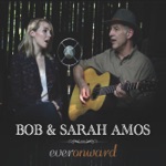 Bob and Sarah Amos - The Hills That I Call Home