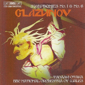 Glazunov: Symphony No. 1 in E Major, Op. 5 / Symphony No. 6 in C Minor, Op. 58