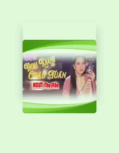 Luister naar NSƯT Thu Vân, bekijk muziekvideo's, lees de bio, bekijk de tourdata, en meer!