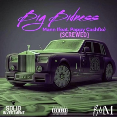 Big Bidness (feat. Pappy Cashflo) [Screwed] - Single