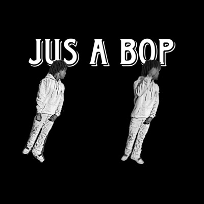 Jus a Bop (feat. Motiionboy & S1thaDon) - Single