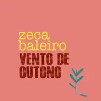Vento De Outono — Zeca Baleiro