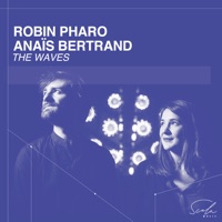 The Waves - Robin Pharo & Anaïs Bertrand