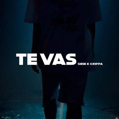 Te vas (feat. CRIPPA) - Single