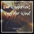Die Woahrheit was der Wind