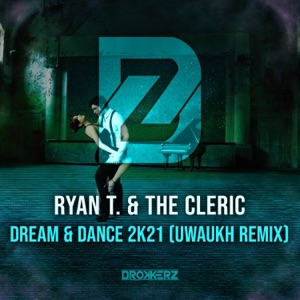 Dream & Dance 2k21 (Remixes) - Single