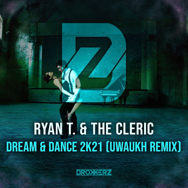 Dream & Dance 2k21 (Remixes) - Single