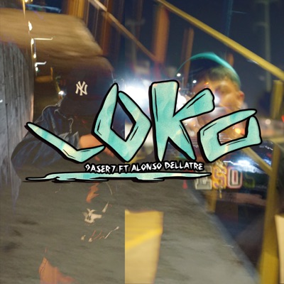 Loko (feat. 9ASER7) - Single