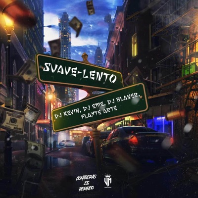 Suave lento (feat. Flayte Arte, Dj Eme Mx, Dj Kevin & Dj Blaner) - Single