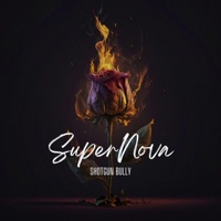 Supernova By Shotgun Bully - Single - Shotgun Bully