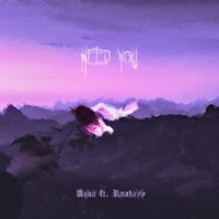 Need you (feat. Rnakeyy) - Single - Aqua NJ