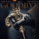 Aloe Blacc & Engelmorte - Goodbye