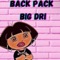 Back Pack - Big Dri lyrics