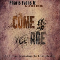 Come As You Are (feat. Montia Gardner) - Single - Pharis Evans Jr.