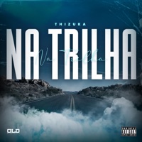 Na Trilha - Single - Thizuka & @ojbproducer