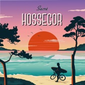 Sacré Hossegor artwork