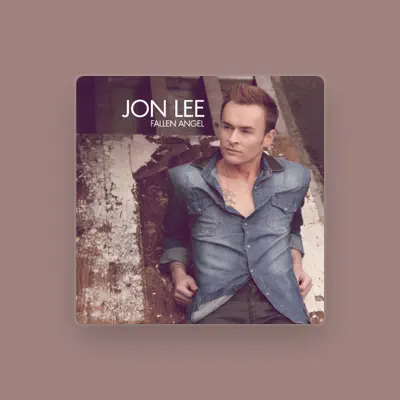 Listen to Jon Lee, watch music videos, read bio, see tour dates & more!