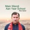 Main Wendi Aan Yaar School - Riaz Qaiser lyrics